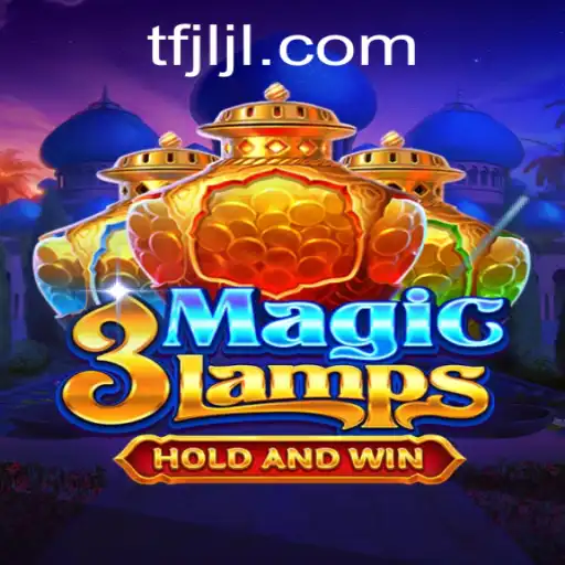 Discover the Enchanting World of 3MagicLamps: A Compelling Game Experience from TFJILI.COM