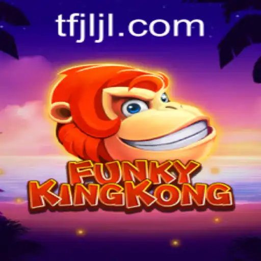 Experience the Thrills of FunkyKingKong and TFJILI.COM