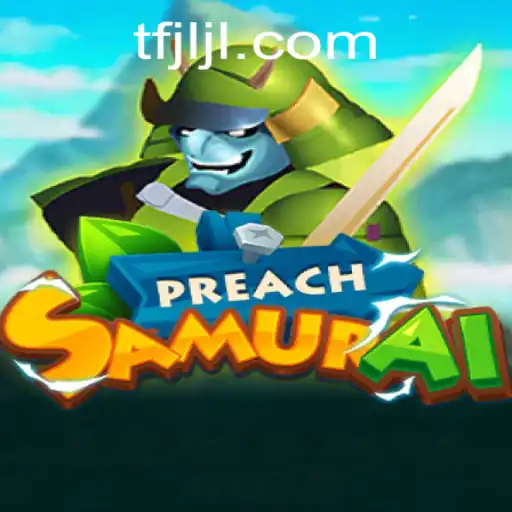 Discover the Thrilling World of PreachSamurai: A New Era of Gaming